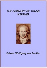 the sorrows of young werther essay Prompt: most of us might see the title character of the sorrows of young werther as a self-indulgent nut, but he bacame a cult hero to followers of the. the sorrows of young werther essay Prompt: most of us might see the title character of the sorrows of young werther as a self-indulgent nut, but he bacame a cult hero to followers of the.